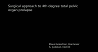 Surgical approach to 4th degree total pelvic organ prolapse